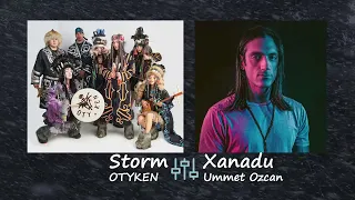 Otyken STORM and Ummet Ozcan XANADU Simple Mix