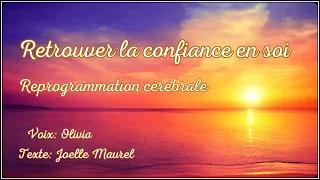 Méditation guidée - Retrouver la confiance en soi - Reprogrammation cérébrale