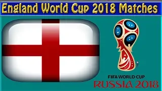 ENGLAND World Cup 2018 Matches