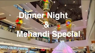 Dinner Night and Karva Chauth Mehandi design | Special Inorbit Mall Hyderabad Vlog