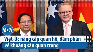 Việt-Úc nâng cấp quan hệ, đàm phán về khoáng sản quan trọng | Điểm tin VN | VOA Tiếng Việt