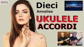 Dieci (Annalisa) - UKULELE ACCORDI - Play Along