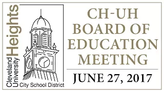 CH-UH School Board Meeting - June 27, 2017 (Live Feed)