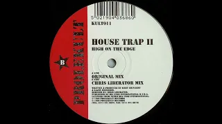 House Trap II - High On The Edge (Original Mix)