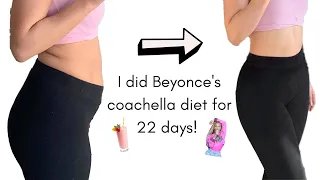 I did Beyoncé’s CRAZY Coachella diet for 22 days and lost 10 POUNDS |  Sisi Maamari