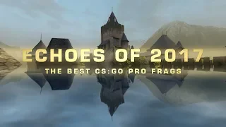 [CS:GO] Echoes of 2017