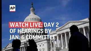 WATCH LIVE: Day 2 of Jan. 6 committee hearings