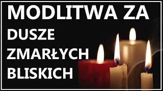 MODLITWA ZA DUSZE ZMARŁYCH Z RODZINY (2.11.23) | Modlitwa za najbliższych, którzy odeszli