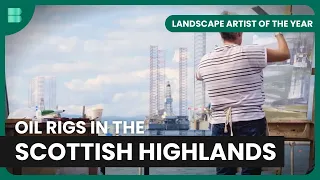 Oil Rigs on Scottish Highlands - Landscape Artist of the Year - S05 EP7 - Art Documentary