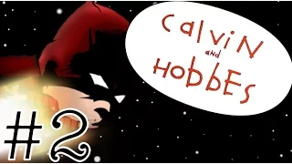 Calvin and Hobbes (The Web Series) Episode 2