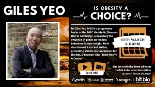 Dr Giles Yeo MBE - Is Obesity a Choice?