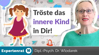 Das innere Kind trösten – 7 Anzeichen für Verletzung + 5 Tipps, wie Sie Ihr inneres Kind heilen