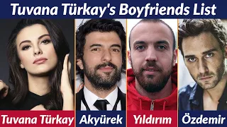 Boyfriends List of Tuvana Türkay / Dating History / Allegations / Rumored / Relationship