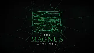 THE MAGNUS ARCHIVES #183 - Monument