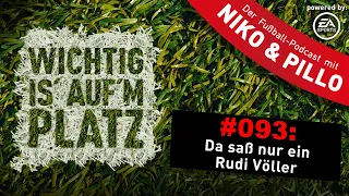 #93 - Da saß nur ein Rudi Völler