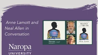 Anne Lamott and Neal Allen join Naropa in Conversation for Shapes of Truth, Neal's new book.
