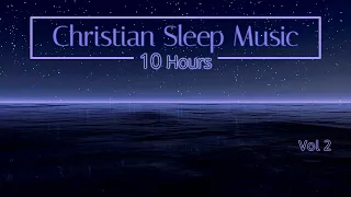 Christian Sleep Music |  10 Hours Sleep Ambience - Vol 2 | "Starry Sky over Peaceful Ocean"