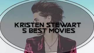 Kristen Stewart 5 best movies // क्रिस्टन स्टीवर्ट की ५ बेहतरीन फिल्में !!