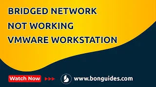How to Fix Bridged Network Not Working in VMware Workstation