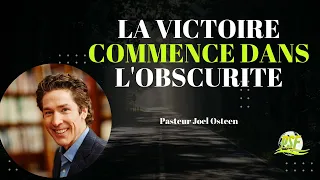 La Victoire Commence Dans L'obscurité - Pastor Joel Osteen