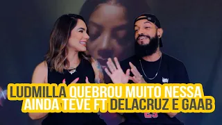 Ludmilla feat. Delacruz e Gaab - Brigas Demais | NA ATIVIDADE REACT #466