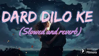 Dard Dilo Ke slowed and reverb song // best night lofi song #lofisongs #bollywoodsongs