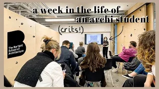 A Week in the Life of an Architecture Student (Crits!)  | UCL Archi Uni Vlog #19