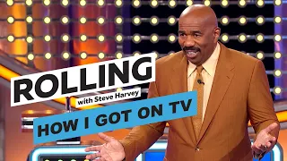 How I Got On TV | Rolling With Steve Harvey