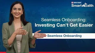 Smooth Onboarding with HDFC Bank SmartWealth App | 2024