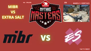 MIBR VS EXTRA SALT - VERTIGO (MAPA 1)(MD3)(EN) IBUYPOWER MYTHIC MASTERS WINTER 2021 - SEMI FINAL