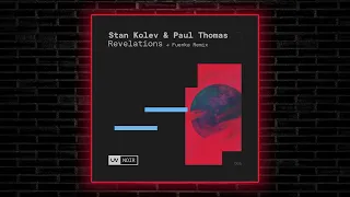 Stan Kolev & Paul Thomas - Revelations (Fuenka Extended Mix) [UV Noir]
