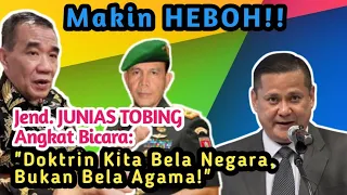 HEBOH!! PERNYATAAN TEGAS JENDERAL JUNIAS TOBING : DOKTRIN KITA UNTUK BELA NEGARA BUKAN BELA AGAMA