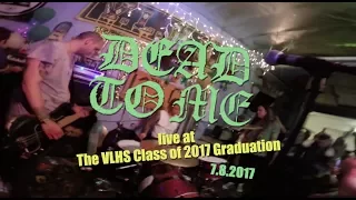 Dead To Me - Don't Lie / Visiting Day (live at VLHS Class of 2017 Graduation, 7/8/2017)