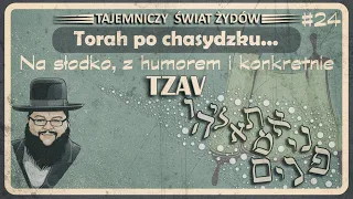 Unikaj złego wpływu, wchłaniaj dobro a nie zło, czy rabini sie mylą? Tzav Torah po chasydzku  #24