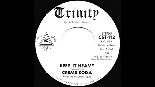 Creme Soda - Keep It Heavy (1974)