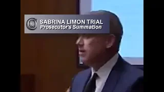 SABRINA LIMON TRIAL - ⏹ Prosecutor's Summation (2017)