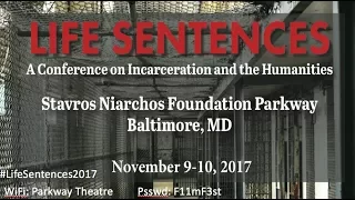 Life Sentences: Prisoner as Agent, Prison as Archive