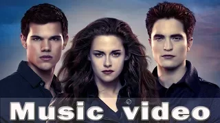 The Twilight Saga: Breaking Dawn. Music video. Сумерки