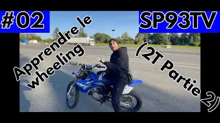 SP93TV #02 Apprendre le Wheeling (2T partie 2/2)