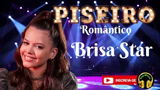 Brisa Star Piseiro Romântico (Só música top)