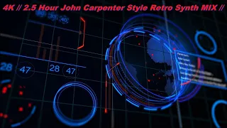 2.5 Hour John Carpenter Style Retro Synth MIX