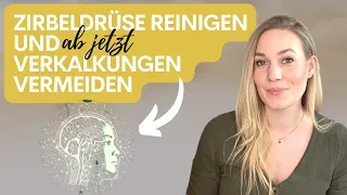 Zirbeldrüse aktivieren und entkalken | So geht's + Das solltest Du ab jetzt vermeiden