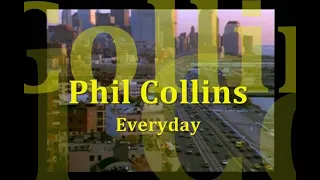 Phil Collins - Everyday Tradução