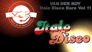Van Der Koy - Italo Disco Rare Vol 11