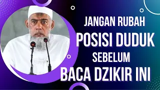 JANGAN ROBAH POSISI DUDUK SEBELUM BACA DZIKIR INI 10 KALI