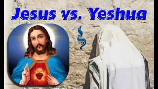 Jesus vs. Yeshua: Are They Really the Same Messiah??? #jesus #yeshua #messiah #gospel