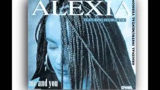 Alexia / Me and You [Original Instrumental Version]