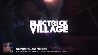 Electrick Village Presents - Sounds From The Village - Mashup Pack 2017