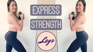 Express Strength  // 30 Min Leg Workout