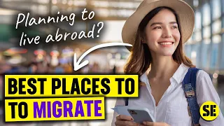 Top 5 Best and Easiest Countries to Immigrate to in 2024
